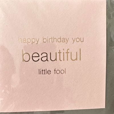 Rosie Made A Thing- Kartka urodzinowa 'happy birthday you beautiful little fool' z kopertą' Inna marka