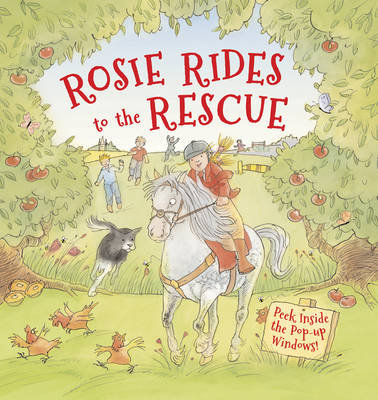 Rosie Rides to the Rescue: Peek Inside the Pop-Up Windows! Taylor Dereen