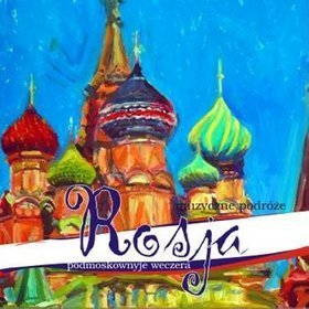 Rosja. Podmoskownyje Various Artists