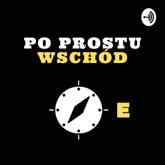Rosja, Ukraina, ZSRR i tożsamość - Po prostu Wschód - podcast Pogorzelski Piotr