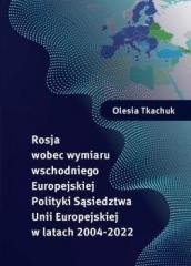 Rosja wobec wymiaru wschodniego Europejskiej.. Wydawnictwo Księgarnia Akademicka