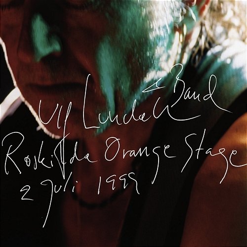Roskilde Orange Stage 2 juli 1999 Ulf Lundell