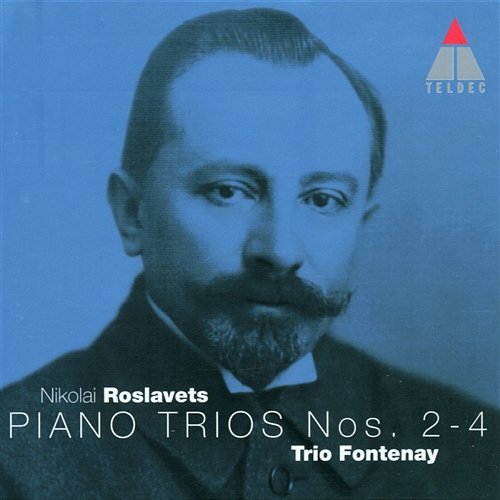 Roslavets : Piano Trios Nos 2 - 4 Trio Fontenay