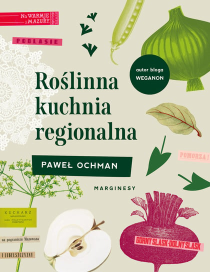 Roślinna kuchnia regionalna Ochman Paweł