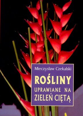Rośliny uprawiane na zieleń ciętą Czekalski Mieczysław