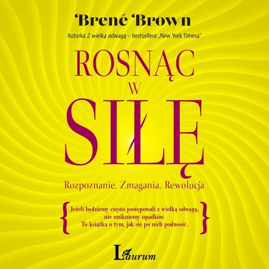 Rosnąc w siłę Brown Brené
