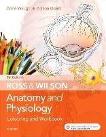 Ross and Wilson Anatomy and Physiology Colouring and Workbook Waugh Anne, Grant Allison