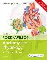 Ross and Wilson Anatomy and Physiology in Health and Illness Waugh Anne, Grant Allison
