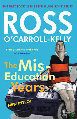 Ross O'Carroll-Kelly, The Miseducation Years O'Carroll-Kelly Ross