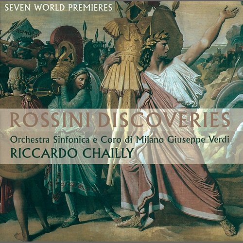 Rossini Discoveries Coro Sinfonico di Milano Giuseppe Verdi, Orchestra Sinfonica di Milano Giuseppe Verdi, Riccardo Chailly