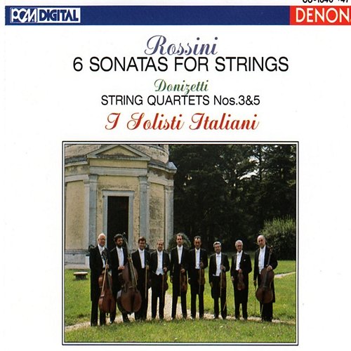 Rossini & Donizetti: Sonatas and String Quartets Gaetano Donizetti, I Solisti Italiani, Gioachino Rossini