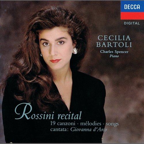 Rossini: Giovanna d'Arco; 19 songs Cecilia Bartoli, Charles Spencer