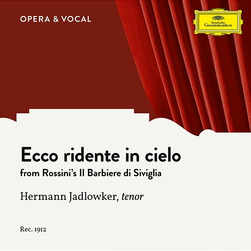 Rossini: Il Barbiere di Siviglia: Ecco ridente in cielo Hermann Jadlowker, unknown orchestra