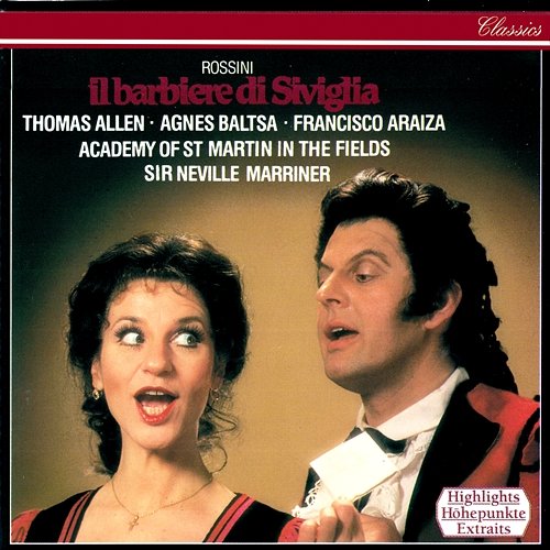 Rossini: Il barbiere di Siviglia / Act 1 - No. 7 Duetto: "Dunque io son... tu non m'inganni?" Sir Thomas Allen, Agnes Baltsa, Academy of St Martin in the Fields, Sir Neville Marriner