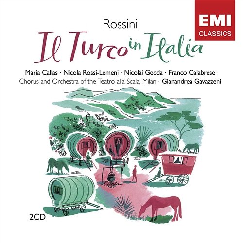 Rossini: Il Turco in Italia Maria Callas, Nicolai Gedda, Coro E Orchestra Del Teatro Alla Scala, Milano, Gianandrea Gavazzeni