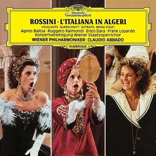 Rossini: L'italiana in Algeri - Highlights Agnes Baltsa, Enzo Dara, Frank Lopardo, Ruggero Raimondi, Wiener Philharmoniker, Claudio Abbado, Wiener Staatsopernchor