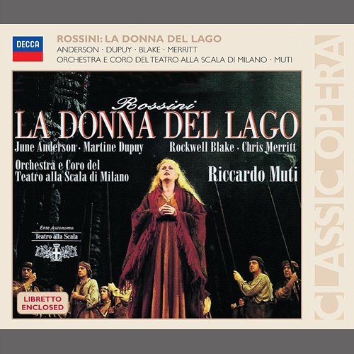Rossini: La donna del lago / Act 2 - "Alla ragion, deh! rieda" June Anderson, Rockwell Blake, Orchestra del Teatro alla Scala di Milano, Riccardo Muti
