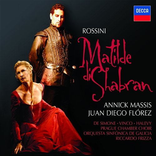 Rossini: Matilde di Shabran / Act 2 - "Ami alfine? E chi non ama?" Annick Massis, Orquesta Sinfónica de Galicia, Riccardo Frizza