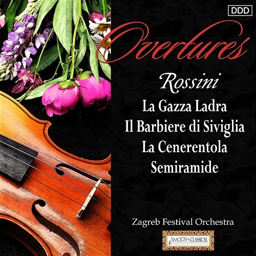 Rossini: Overtures - La Gazza Ladra - Il Barbiere di Siviglia - La Cenerentola - Semiramide Zagreb Festival Orchestra, Michael Halász