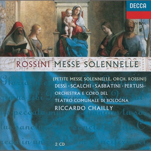 Rossini: Petite Messe Solennelle Various Artists, Coro del Teatro Comunale di Bologna, Orchestra del Teatro Comunale di Bologna, Riccardo Chailly