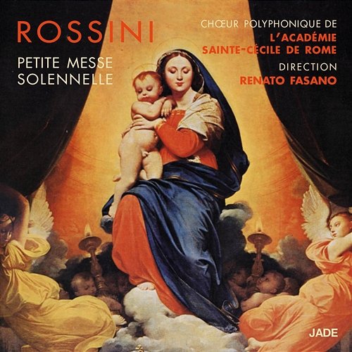 Rossini: Petite messe solennelle Choeur Polyphonique De L'Académie Sainte-Cécile De Rome