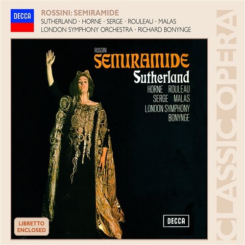 Rossini: Semiramide Joan Sutherland, Marilyn Horne, Joseph Rouleau, London Symphony Orchestra, Richard Bonynge