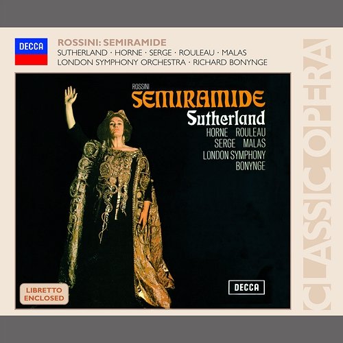 Rossini: Semiramide Richard Bonynge, Joseph Rouleau, Marilyn Horne, London Symphony Orchestra, Joan Sutherland
