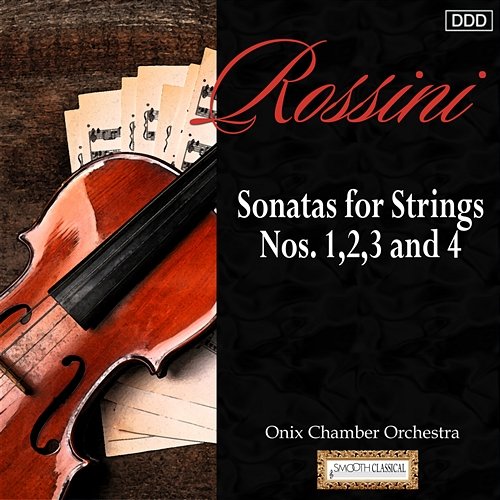 Rossini: Sonatas for Strings Nos. 1,2,3 and 4 Onix Chamber Orchestra