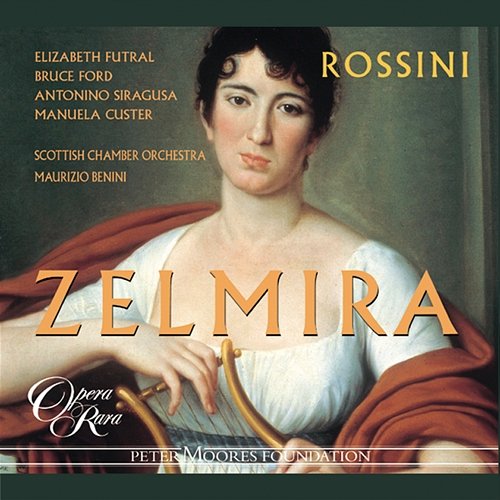 Rossini: Zelmira Bruce Ford, Mirco Palazzi, Maurizio Benini, Scottish Chamber Orchestra