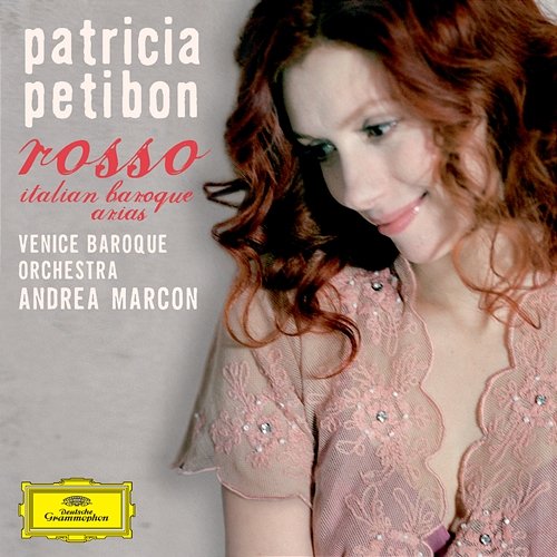 rosso - italian baroque arias Patricia Petibon, Venice Baroque Orchestra, Andrea Marcon