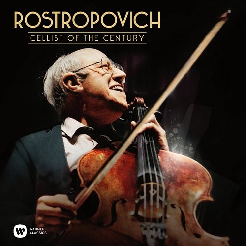 Rostropovich - Cellist of the Century Mstislav Rostropovich