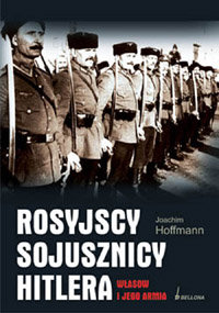 Rosyjscy sojusznicy Hitlera. Własow i jego armia Hoffmann Joachim