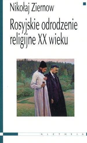 Rosyjskie odrodzenie religijne XX wieku Ziernow Nikołaj