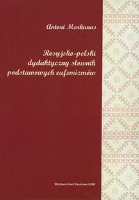 Rosyjsko-polski dydaktyczny słownik podstawowych eufemizmów Markunas Antoni