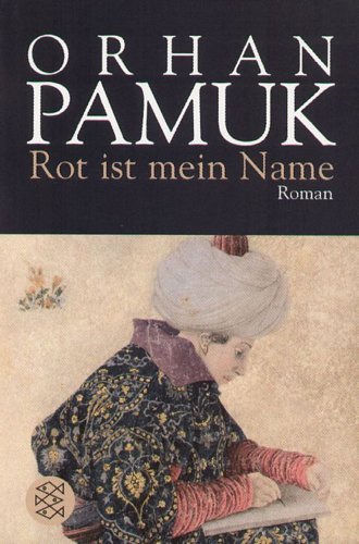 Rot ist mein Name Pamuk Orhan