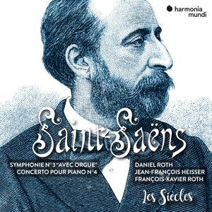 Roth, Daniel / Les Siecles / Francois-Xavier Roth - Saint-Saens Symphonie No. 3 Avec Orgue Daniel / Les Siecles / Francois-Xavier Roth Roth