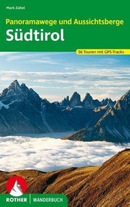 Rother Wanderbuch Panoramawege und Aussichtsberge Südtirol Bergverlag Rother