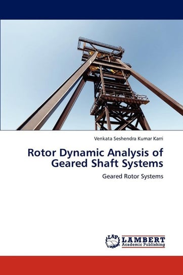 Rotor Dynamic Analysis of Geared Shaft Systems Karri Venkata Seshendra Kumar