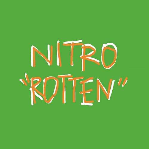 Rotten Nitro