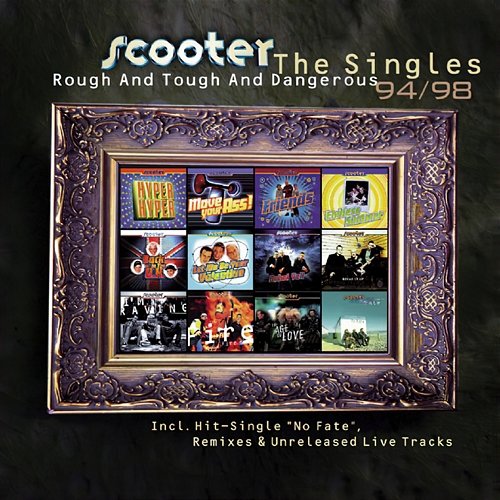 Rough And Tough And Dangerous - The Singles 1994 - 1998 Scooter