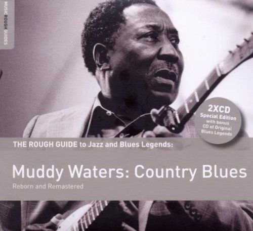 Rough Guide to Muddy Waters C Muddy Waters