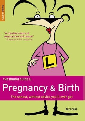 Rough Guide to Pregnancy and Birth Cooke Kaz