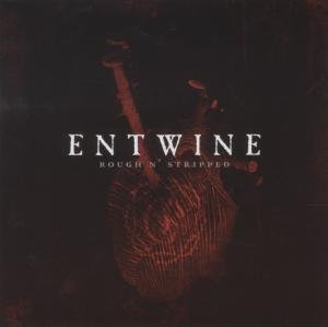 Rough N' Stripped: The Best Of Entwine Entwine