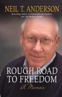 Rough Road to Freedom Anderson Neil T.