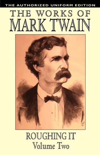 Roughing It, Vol. 2 Twain Mark