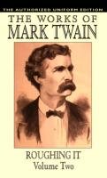 Roughing It, Vol. 2 Twain Mark, Clemens Samuel