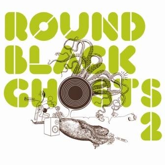 Round Black Ghosts 2 Various Artists