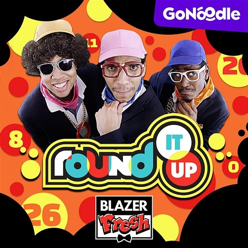 Round It Up GoNoodle, Blazer Fresh