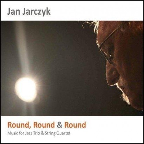 Round, Round & Round Jarczyk Jan