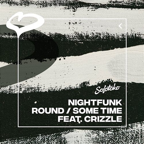 Round / Some Time NightFunk feat. Crizzle